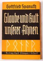 Gottfried Spanuth: Glaube und Kult unserer Ahnen. + (Arbeitscheft.) Erfurt, 1934, Kurt Stenger, 67+1 p.; 31+1 p. Német nyelven. Kiadói papírkötés.