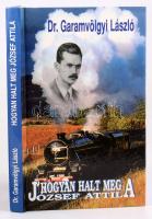 Garamvölgyi László: Hogyan halt meg József Attila? [Gyöngyös], 2001, Pallas Antikvárium, 206+[34] p. Kiadói kartonált papírkötés.