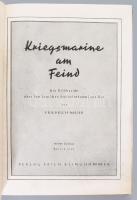 Meier, Friedrich: Kriegsmarine am Feind. Ein Bildbericht über den deutschen Freiheitskampf zur See v...