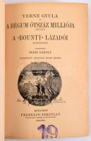 Verne Gyula: A bégum ötszáz milliója. - A "Bounty" lázadói. Bp., [1931], Franklin-Társulat, 223+[1] p. Kiadói kartonált papírkötés, kissé kopottas borítóval, sérült gerinccel.