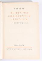 Max Brod: Heidentum, Christentum, Judentum, Ein Bekenntnisbuch 1-2. München, 1921. Kirt Wolff. Kiadói félvászon kötésben