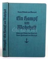 Baron Ferdinand von Wrangell: Ein Kampf um Wahrheit. Leben und Wirken des Admirals Baron Ferdinand v...