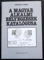 Mihályfi Ernő: A magyar alkalmi bélyegzések katalógusa (Budapest, 1988)