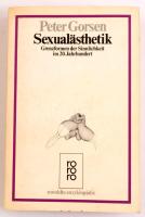 Peter Gorsen: Sexualästhetik. Grenzformen der Sinnlichkeit im 20. Jahrhundert. Hamburg, 1987, Rowohlt Taschenbuch Verlag, 511+1 p. Német nyelven. Fekete-fehér képanyaggal illusztrált. Kiadói papírkötés.