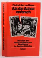 Friedrich-Karl von Plehwe: Das Ende des deutsch-italienischen Bündnisses im Zweiten Weltkrieg. Nachwort von Gustav René Hocke. Wiesbaden - München, 1980, Limes Verlag. Német nyelven. Fekete-fehér képanyaggal illusztrált. Kiadói egészvászon-kötés, kiadói papír védőborítóban.
