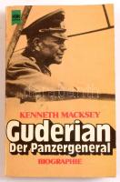 Kenneth Macksey: Guderian der Panzergeneral. Biographie. München,1978,Wilhelm Heyne. Német nyelven. Fekete-fehér képanyaggal illusztrált. Kiadói papírkötés, kissé kopott borítóval.