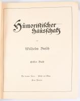 Wilhelm-Busch-Album. Humoristischer Hausschatz. Mit 1500 Bildern von Wilhelm Busch.
 München. Wasse...