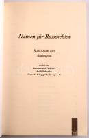 Namen für Rossoschka. Schicksale aus Stalingrad. Erzählt von Freunden und Förderern des Volksbundes ...