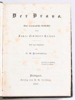 Cooper: Der Bravo. Eine venetianische Geschichte. Aus dem Englischen von G(ottfried) Friedenberg. Stuttgart, 1843. Liesching. X., 468p.. Korabeli aranyozott gerincű félbőr kötésben