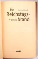 Sven Felix Kellerhof: Der Reichstagbrand. Der Karriere eines Kriminalfalls. Augsburg, 2014, Weltbild...