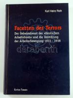 Karl Heinz Roth: Facetten des Terrors. Der Geheimdienst der "Deutschen Arbeitsfront" und die Zerstörung der Arbeiterbewegung 1933 - 1938. Bremen, 2000, Edition Temmen. Német nyelven. Fekete-fehér képanyaggal illusztrált. Kiadói kartonált papírkötés, karcos borítóval.