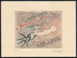 Bálint Ferenc (1960-): Ex libris a brassói Tóth Pál István és Idus, Petőfi Sándor: Nemzeti dal. Rézkarc, aquatinta, papír, jelzett. Hátoldal paszpartuzás nyomaival. 7x8 cm