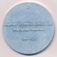 1981. "Előre 35 / Magyar Úttörők Szövetsége Országos Tanácsa" kétoldalas Al emlékérem T:AU,XF
