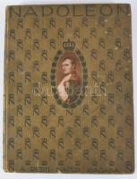 Napoleon album. I. Napoleon élete és kora, írók tanulmányaiban, festőművészek festményeiben és rajzaiban megvilágítva. A Pesti Napló előfizetőinek készült kiadás. Bp., [1912], Pesti Napló (Hornyánszky-ny.), 160 p.+ 12 t. Gazdag szövegközti és egészoldalas képanyaggal illusztrálva. Kiadói egészvászon-kötés, kissé viseltes borítóval, helyenként kissé foltos lapokkal.