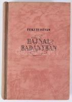 Fekete István: Hajnal Badányban. Bp., [1943], Uj Idők (Singer és Wolfner), 328 p. Harmadik kiadás. Kiadói félvászon-kötés, jó állapotban.