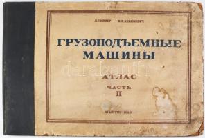 L. G. Kifer - I. I. Abramovich: Emelőgépek. Atlasz. II. rész. Moszkva, 1949, Mashgiz. Egészoldalas ábrákkal. Orosz nyelven. Kiadói félvászon-kötés, megviselt, foltos borítóval, néhány kissé sérült, foltos lappal, 34,5x51 cm.