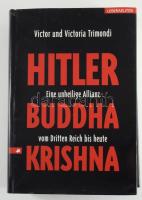 Victor Trimondi - Victoria Timondi: Hitler, Buddha, Krishna. Eine unheilige Allianz vom Dritten Reich bis heute. Wien, 2002, Ueberreuter. Német nyelven. Kiadói kartonált papírkötés, kiadói papír védőborítóban, kissé foltos felső lapélekkel.