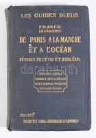 (Útikönyv) Monmarche, Marcel.: De Paris a La Manche et a Locéan, Réseauc de L1État et D'Orleans.  Auvergne et Centre (Les Guides Bleus).481p. Egészvászon kötésben sok térképpel illusztrált