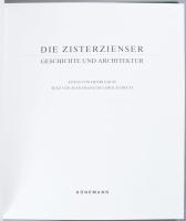 Jean-Francois Leroux-Dhuys: Die Zisterzienser. Fotos von Henri Gaud. Text von - -. Köln, 1998, Könem...
