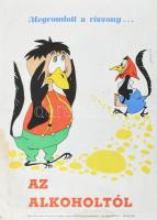 cca 1983 össz. 4 db karikaturisztikus egészségügyi és anti-alkohol propaganda plakát, papír, 2 db Je...