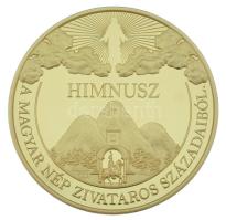 Csontos Attila 2023. "Himnusz a magyar nép zivataros századaiból / Isten, áldd meg a magyart - Jó kedvvel, bőséggel," aranyozott Cu emlékérem kapszulában (38mm) T:PP