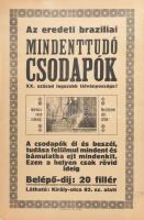 cca 1915 Az eredeti brazíliai mindenttudó csodapók, XX. század legszebb látványossága! Reymetter Á. Látványossági Vállalata, látható: Király-utca 82. sz. alatt. Plakát, papír, jelzés nélkül, Löbl Dávid és Fia. Apró lapszéli szakadásokkal. 48x31,5 cm