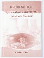 Karádi Norbert: Gyermekkorom gyárudvara (Emlékek a régi Diósgyőrből). Miskolc, 2000, Janus 62 Bt. 72p. Kiadói papírkötés, jó állapotban, intézményi bélyegzővel.