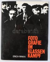 Erich Rinka: Fotografie im Klassenkampf. Ein Arbeiterfotograf erinnert sich. Leipzig, 1981, VEB Fotokinoverlag. Gazdag fekete-fehér szövegközi és egészoldalas képanyaggal. Német nyelven. Kiadói foltos egészvászon-kötés, papír védőborítóban