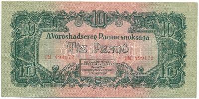 1944. 10P "A Vöröshadsereg Parancsnoksága", "CM 499172" T:F, szép papír Adamo P44