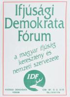 cca 1990 Ifjúsági Demokrata Fórum, plakát, papír, lapszéli kisebb gyűrődésekkel, 42×29,5 cm
