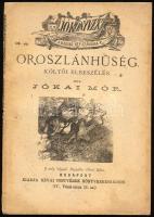 Jókai Mór: Oroszlánhűség. Költői elbeszélés. Bp., Révai. 24p. Papírkötésben, jó állapotban.