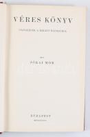 Jókai Mór: Véres könyv. Csataképek a keleti háborúból. Bp., 1928, Révai. Centenáriumi kiadás. 247p. Egészvászon kötésben, kissé kopottas állapotban.