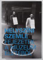 Helyszíni szemle. Fejezetek a múzeum életéből. Szerk.: Turai Hedvig, Székely Katalin. Bp., 2012, Ludwig Múzeum, 315+1 p. Kiadói papírkötés.