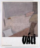 Váli Dezső: Váli. Vendégszerzők: Almási Miklós, Balassa Péter, Balla Zsófia et alii. [Bp.], 1997, Új Mandátum, (Dorog, Novoprint-ny.), 154+2+31 ("A." opuszjegyzék (képek)) p. Gazdag képanyaggal illusztrált. Kiadói kartonált papírkötés, kiadói papír védőborítóban.