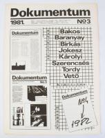 1981 Dokumentum No. 3. Pécs - Pécsi Galéria, Színház tér - ápr. 17 - máj. 10. / Paks - Ifjusági és Uttörőház - jun. 15 - jul. 31. / Veszprém, Vegyipari Egyetem Aulája - okt. 5.-18. Exhibiton Bakos, Baranyay, Birkás, Jokesz, Károlyi, Szerencsés, Tordy Vető kiállítás. Beke László előszavával. Benne Vita a közönséggel a Dokumentum 2. kiállításon. Veszprém, Eötvös Károly Megyei Könyvtár 1980. május 28. (Részletek) írással. Benne Beke László, Hajas Tibor, Vető János, Jokesz Antal és a közönség beszélgetésével. Valamint Benne Jokesz Antal, Szerencsés János, Vető János, Bakos - Tordy, Birkás Ákos, Károlyi Zsigmond, Baranyay András. A katalógust összeáll. Jokesz Antal. Felelős kiadó: Pinczehelyi Sándor. Veszprém, 1981, Moziorta-ny., 6 sztl. lev. Fekete-fehér fotókkal illusztrált, 41x30 cm. Megjelent 1200 példányban.