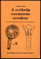 Varga Géza: A székely rovásírás eredete. Az özönvíz káoszából kiemelkedő istenek hagyatéka. Bp., 1998, Írástörténeti Kutató Intézet, 92 p. Kiadói papírkötés.