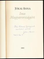 Jókai Anna: Ima Magyarországért. A szerző, Jókai Anna (1932-2017), a Nemzet Művésze címmel kitüntetett, kétszeres Kossuth-díjas és József Attila-díjas író- és költőnő által dedikált példány! Bp., 2003, Litea, 10+[2] p. Első kiadás. Kiadói papírkötés.