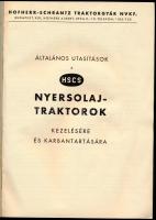 Általános utasítások a HSCS [Hofherr-Schrantz-Clayton-Shuttleworth] nyersolaj-traktorok kezelésére é...