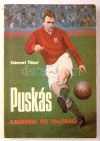 Hámori Tibor: Puskás. Legenda és valóság. Hámori Tibor és Puskás Ferenc által aláírt! Bp., 1982, Spo...