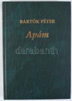 Bartók Péter: Apám. [Bartók Béla.] Ford.: Péteri Judit. Bp., 2004, Editio Musica, 323+[1] p. Kiadói kartonált papírkötés.