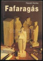 Harald Donke: Fafaragás. Ford.: Szikszai László. Bp., 1998, Cser Kiadó, 66+[2] p. Színes képekkel illusztrálva. Kiadói kartonált papírkötés.