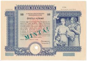 1955. Budapest "Hatodik Békekölcsön - a Magyar Népköztársaság nyereménykölcsöne - negyedik osztály" 500Ft-ról "MINTA!" felülbélyegzéssel, sorszám nélkül, szárazpecséttel lyukasztással érvénytelenítve T:AU sarokhajlások