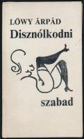 Lőwy Árpád: Disznólkodni szabad. Orient könyvek. [Bp., 1989], Orient, 94+[2] p. Első kiadás. Kiadói ...
