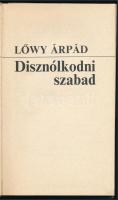 Lőwy Árpád: Disznólkodni szabad. Orient könyvek. [Bp., 1989], Orient, 94+[2] p. Első kiadás. Kiadói ...