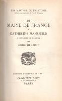 Henriot, Émile: 
De Marie de France á Katherine Mansfield. Portraits de femmes.
Paris, (1937). Lib...