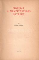 Márai Sándor: 
Röpirat a nemzetnevelés ügyében. (Bővített kiadás.)
(Budapest), [1943]. Révai Iroda...
