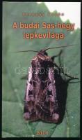 Szabóky Csaba: A budai Sas-hegy lepkevilága. 2014. Magánkiadás. Kiadói kartonált kötés, ajándékozási sorokkal, jó állapotban.