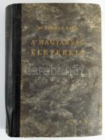 Dr. Doros Gábor: A magyarság életereje. A nemzettest biológiája, fejegészsége és eugéniája. Bp., 1944, Turul. 638p. Félvászon kötés, gerincnél elvált, lapok kijárnak, viseltes állapotban.