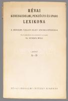 Schack Béla (szerk.): Révai kereskedelmi, pénzügyi és ipari lexikona I-IV. kötet. A modern üzleti él...