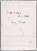 Murgács Kálmán: Lelkem hullámai. Versek, dalok. Aláírt példány Bp., (1937.),Jegyzők Országos Árvaház Egyesülete, 123+5 p. Kiadói papírkötés amatőr kartonált védőborítóval